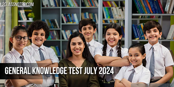 General Knowledge Test July 2024