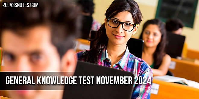 General Knowledge Test November 2024: नवम्बर सामान्य ज्ञान क्विज