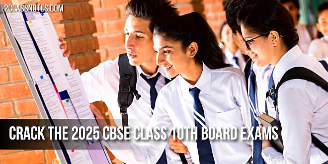 Crack the 2025 CBSE Class 10th Board Exams: Top 5 tips for great scores